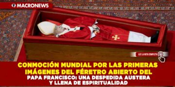 CONMOCIÓN MUNDIAL POR LAS PRIMERAS IMÁGENES DEL FÉRETRO ABIERTO DEL PAPA FRANCISCO: UNA DESPEDIDA AUSTERA Y LLENA DE ESPIRITUALIDAD