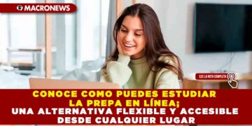 CONOCE COMO PUEDES ESTUDIAR LA PREPA EN LÍNEA; UNA ALTERNATIVA FLEXIBLE Y ACCESIBLE DESDE CUALQUIER LUGAR