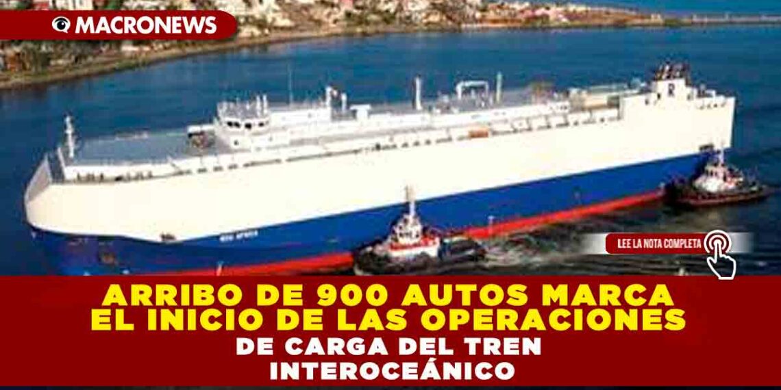 ARRIBO DE 900 AUTOS MARCA EL INICIO DE LAS OPERACIONES DE CARGA DEL TREN INTEROCEÁNICO