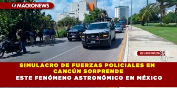 SIMULACRO DE FUERZAS POLICIALES EN CANCÚN SORPRENDE A TURISTAS EN LA ZONA HOTELERA Y CREA CONFUSIÓN