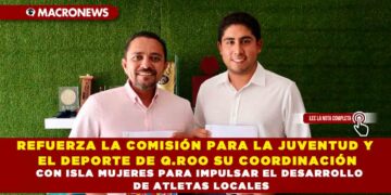REFUERZA LA COMISIÓN PARA LA JUVENTUD Y EL DEPORTE DE Q.ROO SU COORDINACIÓN CON ISLA MUJERES PARA IMPULSAR EL DESARROLLO DE ATLETAS LOCALES