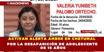 ACTIVAN ALERTA AMBER EN CHETUMAL POR LA DESAPARICIÓN DE ADOLESCENTE DE 16 AÑOS