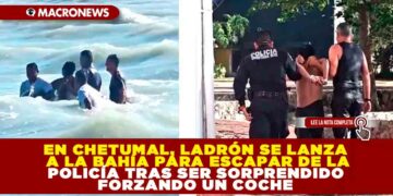 EN CHETUMAL, LADRÓN SE LANZA A LA BAHÍA PARA ESCAPAR DE LA POLICÍA TRAS SER SORPRENDIDO FORZANDO UN COCHE