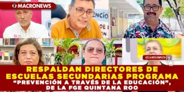 RESPALDAN DIRECTORES DE ESCUELAS SECUNDARIAS PROGRAMA “PREVENCIÓN A TRAVÉS DE LA EDUCACIÓN”, DE LA FGE QUINTANA ROO