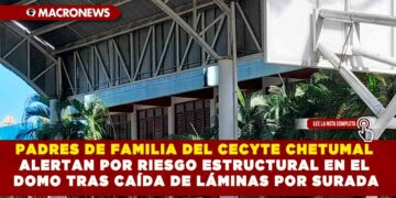 PADRES DE FAMILIA DEL CECYTE CHETUMAL ALERTAN POR RIESGO ESTRUCTURAL EN EL DOMO TRAS CAÍDA DE LÁMINAS POR SURADA