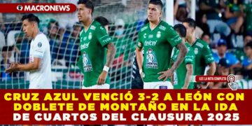 CRUZ AZUL VENCIÓ 3-2 A LEÓN CON DOBLETE DE MONTAÑO EN LA IDA DE CUARTOS DEL CLAUSURA 2025