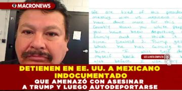 DETIENEN EN EE. UU. A MEXICANO INDOCUMENTADO QUE AMENAZÓ CON ASESINAR A TRUMP Y LUEGO AUTODEPORTARSE