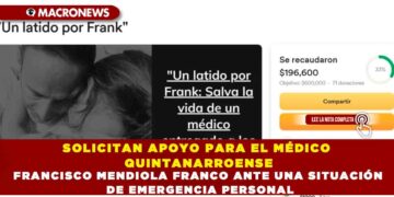 SOLICITAN APOYO PARA EL MÉDICO QUINTANARROENSE FRANCISCO MENDIOLA FRANCO ANTE UNA SITUACIÓN DE EMERGENCIA PERSONAL