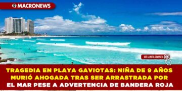 TRAGEDIA EN PLAYA GAVIOTAS: NIÑA DE 9 AÑOS MURIÓ AHOGADA TRAS SER ARRASTRADA POR EL MAR PESE A ADVERTENCIA DE BANDERA ROJA