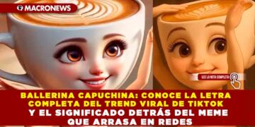 BALLERINA CAPUCHINA: CONOCE LA LETRA COMPLETA DEL TREND VIRAL DE TIKTOK Y EL SIGNIFICADO DETRÁS DEL MEME QUE ARRASA EN REDES