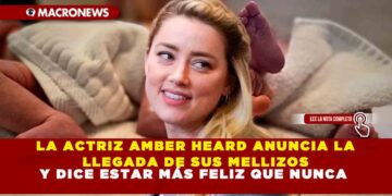 LA ACTRIZ AMBER HEARD ANUNCIA LA LLEGADA DE SUS MELLIZOS Y DICE ESTAR MÁS FELIZ QUE NUNCA