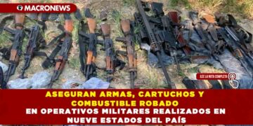 ASEGURAN ARMAS, CARTUCHOS Y COMBUSTIBLE ROBADO EN OPERATIVOS MILITARES REALIZADOS EN NUEVE ESTADOS DEL PAÍS