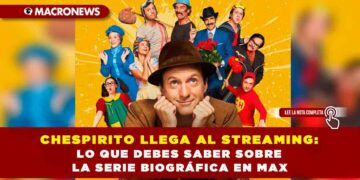 CHESPIRITO LLEGA AL STREAMING: LO QUE DEBES SABER SOBRE LA SERIE BIOGRÁFICA EN MAX