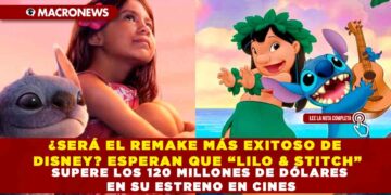 ¿SERÁ EL REMAKE MÁS EXITOSO DE DISNEY? ESPERAN QUE “LILO & STITCH” SUPERE LOS 120 MILLONES DE DÓLARES EN SU ESTRENO EN CINES