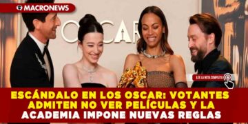 ESCÁNDALO EN LOS OSCAR: VOTANTES ADMITEN NO VER PELÍCULAS Y LA ACADEMIA IMPONE NUEVAS REGLAS PARA GARANTIZAR VOTOS INFORMADOS
