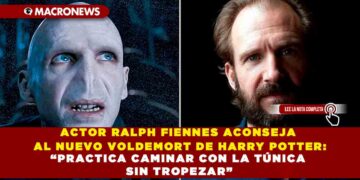 ACTOR RALPH FIENNES ACONSEJA AL NUEVO VOLDEMORT DE HARRY POTTER: “PRACTICA CAMINAR CON LA TÚNICA SIN TROPEZAR”