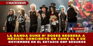 LA BANDA GUNS N’ ROSES REGRESA A MÉXICO: CONCIERTO EN CDMX EL 8 DE NOVIEMBRE EN EL ESTADIO GNP SEGUROS