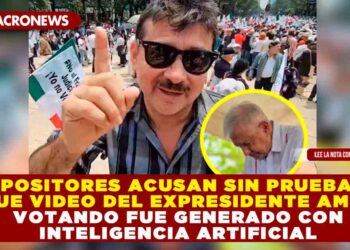 OPOSITORES ACUSAN SIN PRUEBAS QUE VIDEO DEL EXPRESIDENTE AMLO VOTANDO FUE GENERADO CON INTELIGENCIA ARTIFICIAL