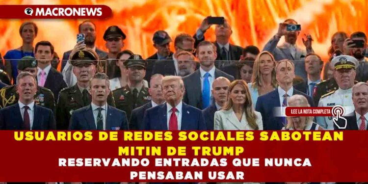 USUARIOS DE REDES SOCIALES SABOTEAN MITIN DE TRUMP RESERVANDO ENTRADAS QUE NUNCA PENSABAN USAR