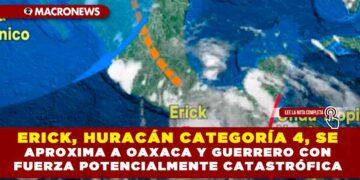 ERICK, HURACÁN CATEGORÍA 4, SE APROXIMA A OAXACA Y GUERRERO CON FUERZA POTENCIALMENTE CATASTRÓFICA