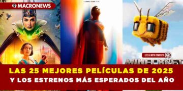 LAS 25 MEJORES PELÍCULAS DE 2025 Y LOS ESTRENOS MÁS ESPERADOS DEL AÑO