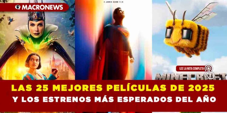 LAS 25 MEJORES PELÍCULAS DE 2025 Y LOS ESTRENOS MÁS ESPERADOS DEL AÑO