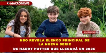 HBO REVELA ELENCO PRINCIPAL DE LA NUEVA SERIE DE HARRY POTTER QUE LLEGARÁ EN 2026