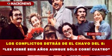 LOS CONFLICTOS DETRÁS DE EL CHAVO DEL 8: PELEAS, DEMANDAS Y RUPTURAS QUE MARCARON AL ELENCO