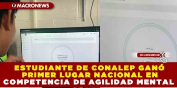ESTUDIANTE DE CONALEP GANÓ PRIMER LUGAR NACIONAL EN COMPETENCIA DE AGILIDAD MENTAL