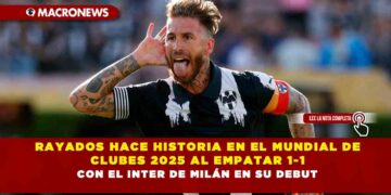 RAYADOS HACE HISTORIA EN EL MUNDIAL DE CLUBES 2025 AL EMPATAR 1-1 CON EL INTER DE MILÁN EN SU DEBUT