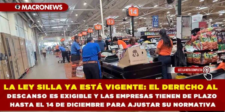 LA LEY SILLA YA ESTÁ VIGENTE: EL DERECHO AL DESCANSO ES EXIGIBLE Y LAS EMPRESAS TIENEN DE PLAZO HASTA EL 14 DE DICIEMBRE PARA AJUSTAR SU NORMATIVA