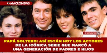 PAPÁ SOLTERO: ASÍ ESTÁN HOY LOS ACTORES DE LA ICÓNICA SERIE QUE MARCÓ A UNA GENERACIÓN DE PADRES E HIJOS