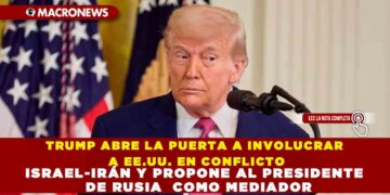 TRUMP ABRE LA PUERTA A INVOLUCRAR A EE.UU. EN CONFLICTO ISRAEL-IRÁN Y PROPONE AL PRESIDENTE  DE RUSIA  COMO MEDIADOR