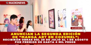 ANUNCIAN LA SEGUNDA EDICIÓN DE “MANGA ART EN COZUMEL”; RECIBIRÁN OBRAS DEL 28 DE JULIO AL 1 DE AGOSTO POR PREMIOS DE HASTA 4 MIL PESOS