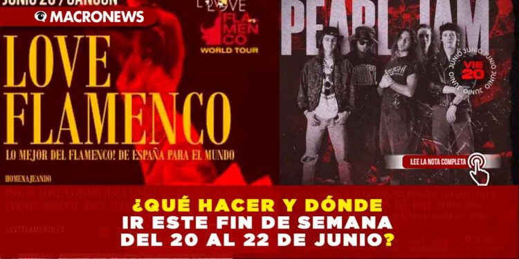 ¿QUÉ HACER Y DÓNDE IR ESTE FIN DE SEMANA DEL 20 AL 22 DE JUNIO? CANCÚN SE LLENA DE ARTE, CULTURA Y MAGIA