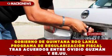 GOBIERNO DE QUINTANA ROO LANZA PROGRAMA DE REGULARIZACIÓN FISCAL PARA TENENCIA VEHICULAR CON CONDONACIÓN DE ADEUDOS HASTA 60%