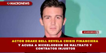 ACTOR DRAKE BELL REVELA CRISIS FINANCIERA Y ACUSA A NICKELODEON DE MALTRATO Y CONTRATOS INJUSTOS