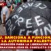 EE. UU. SANCIONA A FUNCIONARIOS DE LA AUTORIDAD PALESTINA Y DE LA ORGANIZACIÓN PARA LA LIBERACIÓN DE PALESTINA POR INTERNACIONALIZAR EL CONFLICTO CON ISRAEL