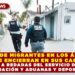 MILES DE MIGRANTES EN LOS ÁNGELES SE ENCIERRAN EN SUS CASAS POR MIEDO A REDADAS DEL SERVICIO DE CONTROL DE INMIGRACIÓN Y ADUANAS Y DEPORTACIONES