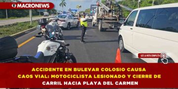 ACCIDENTE EN BULEVAR COLOSIO CAUSA CAOS VIAL: MOTOCICLISTA LESIONADO Y CIERRE DE CARRIL HACIA PLAYA DEL CARMEN