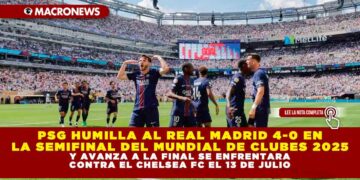PSG HUMILLA AL REAL MADRID 4-0 EN LA SEMIFINAL DEL MUNDIAL DE CLUBES 2025 Y AVANZA A LA FINAL SE ENFRENTARA CONTRA EL CHELSEA FC EL 13 DE JULIO