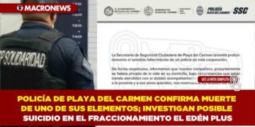 POLICÍA DE PLAYA DEL CARMEN CONFIRMA MUERTE DE UNO DE SUS ELEMENTOS; INVESTIGAN POSIBLE SUICIDIO EN EL FRACCIONAMIENTO EL EDÉN PLUS