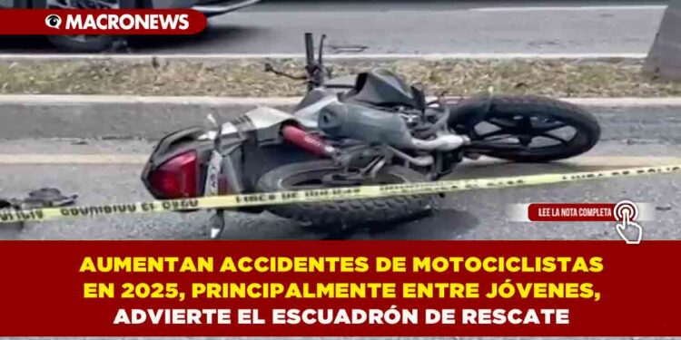CANCÚN: AUMENTAN ACCIDENTES DE MOTOCICLISTAS EN 2025, PRINCIPALMENTE ENTRE JÓVENES, ADVIERTE EL ESCUADRÓN DE RESCATE