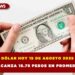 PRECIO DEL DÓLAR HOY 15 DE AGOSTO 2025 EN MÉXICO ALCANZA 18.78 PESOS EN PROMEDIO