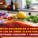 DIETAS SALUDABLES A PARTIR DE LOS 60 AÑOS: CLAVE PARA PROTEGER CORAZÓN Y CEREBRO