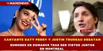 KATY PERRY Y JUSTIN TRUDEAU DESATAN RUMORES DE ROMANCE TRAS SER VISTOS JUNTOS EN MONTREAL