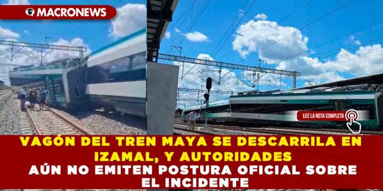 VAGÓN DEL TREN MAYA SE DESCARRILA EN IZAMAL, Y AUTORIDADES AÚN NO EMITEN POSTURA OFICIAL SOBRE EL INCIDENTE