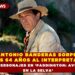 ANTONIO BANDERAS SORPRENDE A LOS 64 AÑOS AL INTERPRETAR CINCO PERSONAJES EN ‘PADDINGTON: AVENTURA EN LA SELVA’