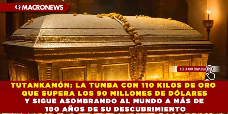 TUTANKAMÓN: LA TUMBA CON 110 KILOS DE ORO QUE SUPERA LOS 90 MILLONES DE DÓLARES Y SIGUE ASOMBRANDO AL MUNDO A MÁS DE 100 AÑOS DE SU DESCUBRIMIENTO