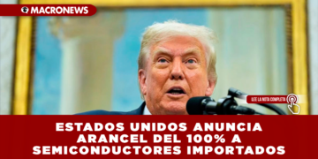 ESTADOS UNIDOS ANUNCIA ARANCEL DEL 100% A SEMICONDUCTORES IMPORTADOS: EXENCIÓN PARA EMPRESAS QUE FABRIQUEN CHIPS DENTRO DEL PAÍS